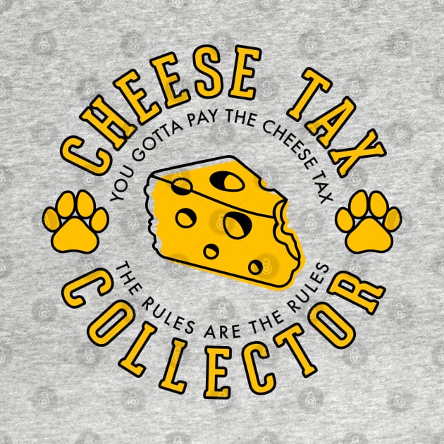 Cheese tax collector by J31Designs